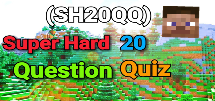 Super Hard 20 Question Quiz (SH20QQ) | Minecraft PE Maps