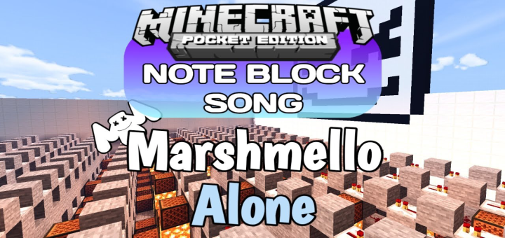 Note Block Song Marshmello Alone Minecraft Pe Maps