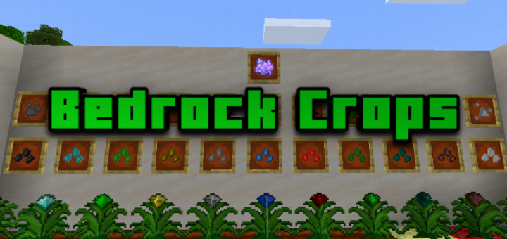 Bedrock Crops Only 1 16 100 60 Minecraft Pe Mods Addons