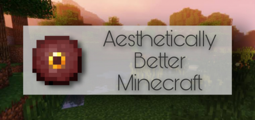 Aesthetically Better Minecraft (WIP)