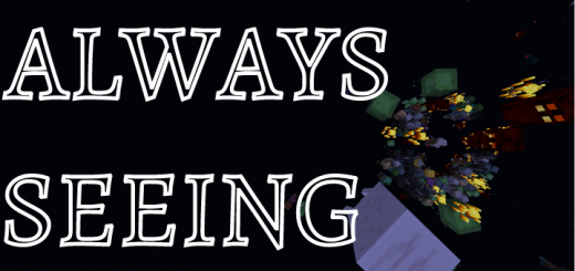 ALWAYS SEEING (Mobs Always See You Addon)