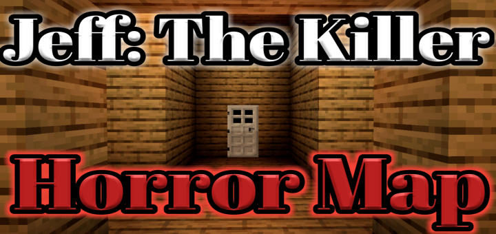 Historia Jeff the killer Minecraft Map